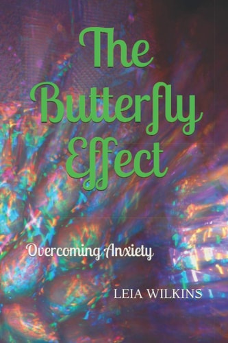 The Butterfly Effect Overcoming Anxiety
