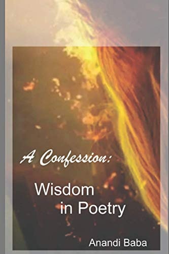 A Confession Wisdom in Poetry