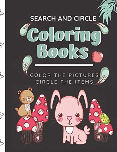 Search And Circle Coloring Books Color The Pictures Circle The Items