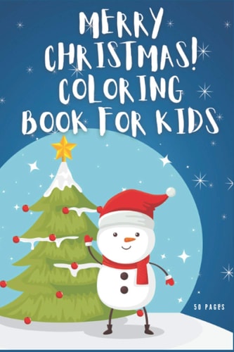Merry Christmas Coloring Book for Kids With Dimension ( 6 * 9 Inch ) and 50 of Wonderful Pages.