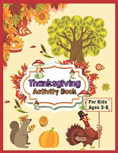 Thanksgiving Activity Book For Kids Cute Fun Thanksgiving Activities Great Gift for Boys & Girls Coloring Pages, Mazes, Word Search, Sudoku Large Size 8.5" X 11"