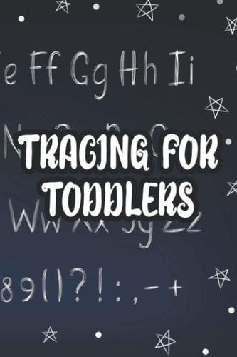 Tracing For Toddlers Children's Penmanship Practice Pages, Letter And Number Tracing Workbook For Preschoolers