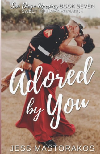 Adored by You A Sweet, Celebrity, Military Romance