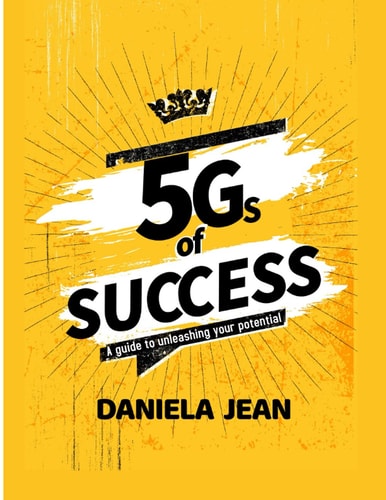 5Gs of Success A Guide to Unleashing Your Potential