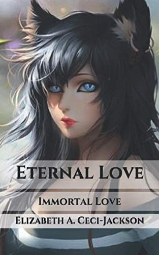Eternal Love Immortal Love