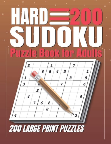 Hard Sudoku Puzzle Book for Adults 200 Hard Sudoku Puzzles And Solutions Sudoku Puzzle Book with Solutions For Adults Large Print.