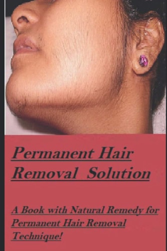 Permanent Hair Removal Solution Get Rid of Unwanted Hair Permanently!