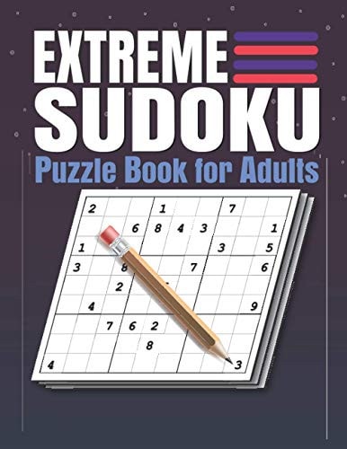 Extreme Sudoku Puzzle Book for Adults Extreme Sudoku Puzzles And Solutions - Sudoku Puzzle Book with Solutions For Adults Large Print.
