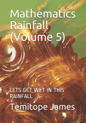 Mathematics Rainfall (Volume 5) Lets Get Wet in This Rainfall