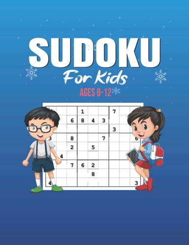 Sudoku For Kids Ages 8-12 200 Sudoku Puzzles And Solutions - Sudoku Puzzle Book With 200 Sudokus For Children (Ages 8-12 /6-8).