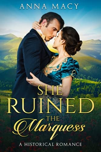 She Ruined the Marquess A Historical Romance