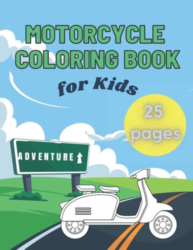 Motorcycle Coloring Book for Kids A Fun Collection of Big and Unique Coloring Pages for Toddlers Simple Images with Motorbike & Dirt Bike for Preschoolers