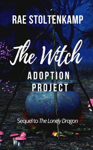 The Witch Adoption Project The Sequel to The Lonely Dragon