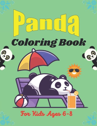 PANDA Coloring Book For Kids Ages 6-8 Funny Coloring Pages for Toddlers Who Love Cute Pandas (Cool Gifts)