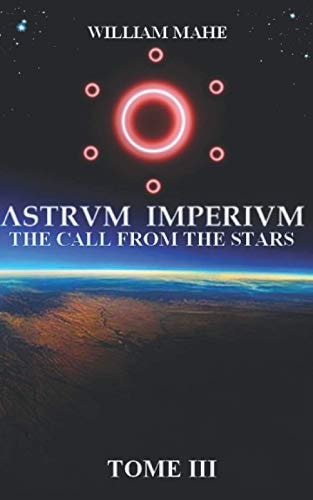 Astrvm Imperivm The Call from the Stars [TOME3]