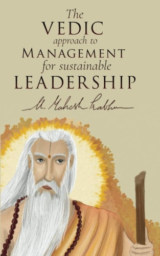 The VEDIC Approach to MANAGEMENT for LEADERSHIP