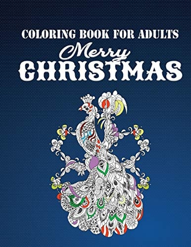 Coloring Book for Adults Merry Christmas More Than 50 Christmas Mandalas Coloring Book (8.5 ×11 In) For Adults Relaxation Perfect For Coloring Gift Book Ideas