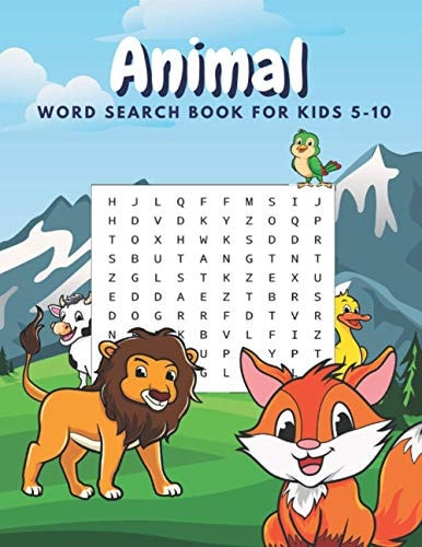 Animal Word Search Book For Kids 5-10 Large Print Word Search For Kids With Solutions And Different Levels Of Difficulty