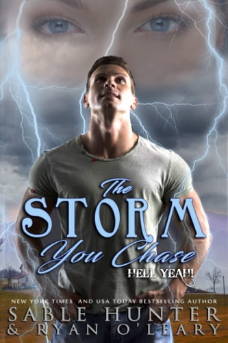 The Storm You Chase