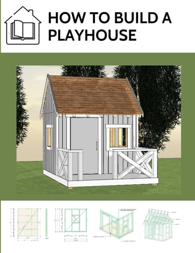 How to Build a Playhouse Wooden Outdoor Playhouse for Kids
