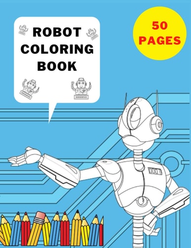 Robot Coloring Book : For Children and Adults Stress Relieving Robots Relaxation For Kids