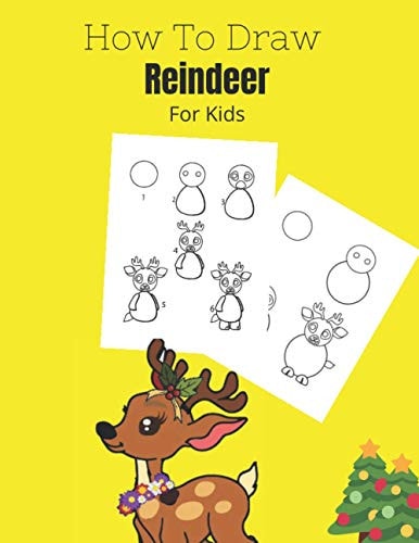 How To Draw a Reindeer And Cool Cristmas Stuff And Creature - A Fun Learn To Draw And Christmas Coloring Book For KIds ( Christmas Activity Book )