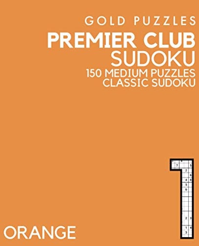 Gold Puzzles Premier Club Sudoku Orange Book 1 150 Medium Difficulty Large Print Sudoku Puzzles Puzzle Book for Adults, Seniors, Teenagers and Clever Kids One Per Page