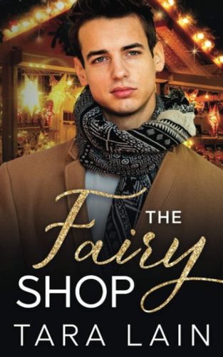 The Fairy Shop A Single Dad, Small Town, Magical Shop, MM Romance