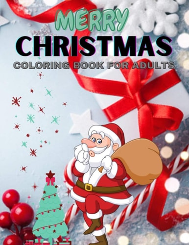 Merry Christmas Coloring Book for Adults Beautiful Holiday Designs With Easy 100 Pages Interior