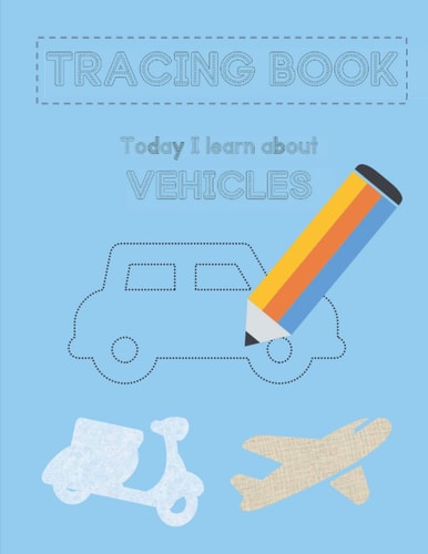 TRACING BOOK - Today I Learn about VEHICLES