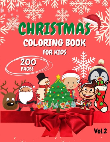 Christmas Coloring Book for Kids Ages 4-8, 2-4 - 200 Pages - Fun Book for Kids - Coloring Books
