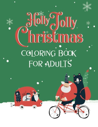 "Holly Jolly Christmas" Coloring Book for Adults Best Coloring Therapy and Relaxation for the Holiday Season