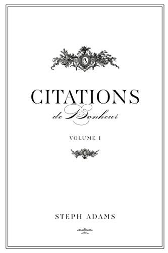 Citations de Bonheur Inspirational Quotes on Happiness from Around the Globe