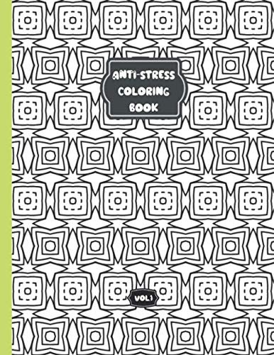 Anti-stress Coloring Book - Vol 1 Relaxing Coloring Book for Adults and Kids - 50 Diffent Patterns