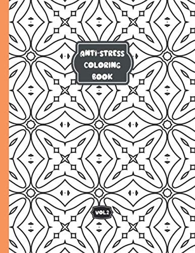 Anti-stress Coloring Book - Vol 2 Relaxing Coloring Book for Adults and Kids - 50 Different Patterns
