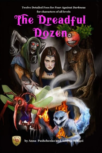 The Dreadful Dozen Twelve Detailed Foes for Four Against Darkness for Characters of All Levels