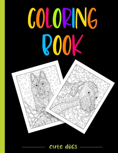 Coloring Book Dog Lovers Adult Coloring Book. Stress Relieving Coloring Pages.