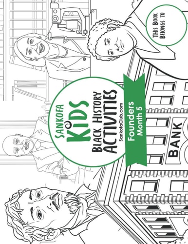 Sankofa Kids Black History Activities Founders Month 5 (SC Monthly Green)