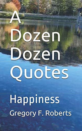 A Dozen Dozen Quotes Happiness