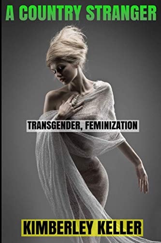 A Country Stranger Transgender, Feminization