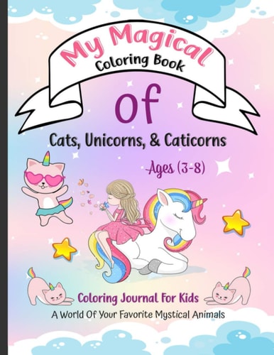 Magical Coloring Book of Cats, Unicorns, and Caticorns