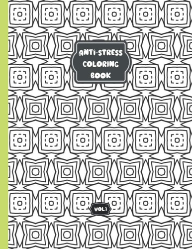 Anti-Stress Coloring Book - Vol 3 Relaxing Coloring Book for Adults and Kids - 50 Different Patterns