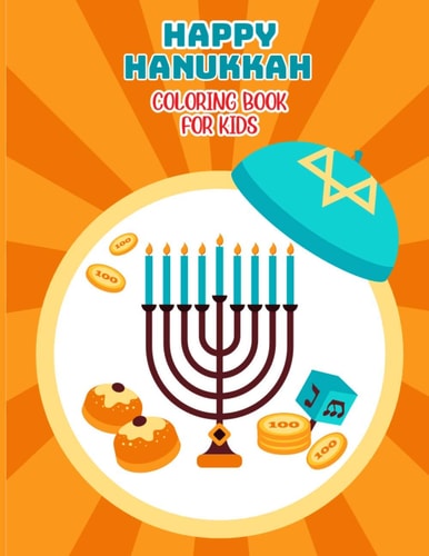 Hanukkah Coloring Book For Kids Chanukah Unicorn Coloring Book for Kids A Special Holiday Gift for Kids Ages 4-8
