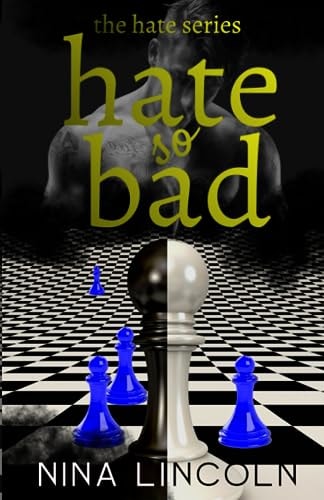 Hate So Bad A High School Bully Romance