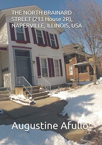 THE NORTH BRAINARD STREET (213 House 2R), NAPERVILLE, ILLINOIS, USA
