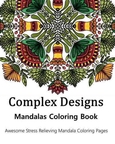 Complex Designs Mandalas Coloring Book Awesome Stress Relieving Mandala Coloring Pages