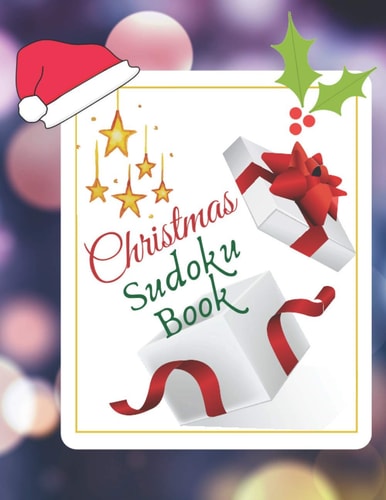 Christmas Sudoku Book For Adults, Teenagers and Puzzle Lovers of All Ages