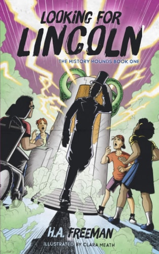 Looking for Lincoln The History Hounds Book One