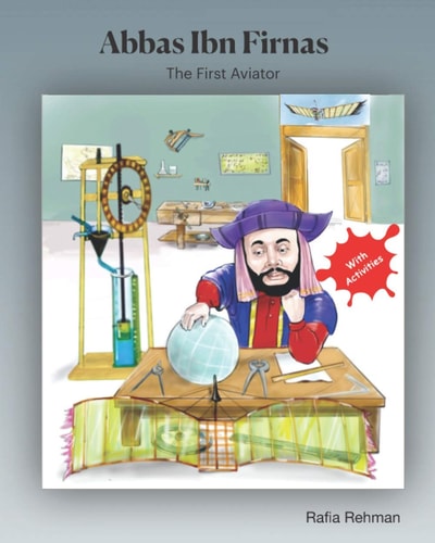 Abbas Ibn Firnas The First Aviator