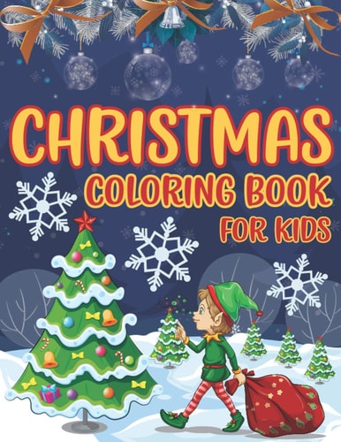 Christmas Coloring Book For Kids Easy and Cute Christmas Holiday Coloring Designs for Children